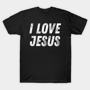 Christian Quote I Love Jesus T-Shirt